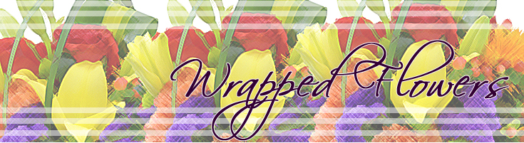 Wrapped Flowers